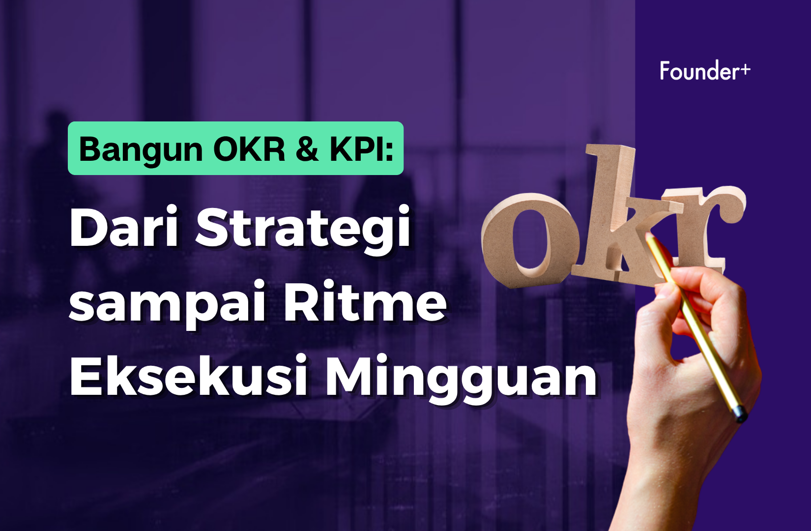 Thumbnail Bangun OKR & KPI: Dari Strategi sampe Ritme Eksekusi Mingguan