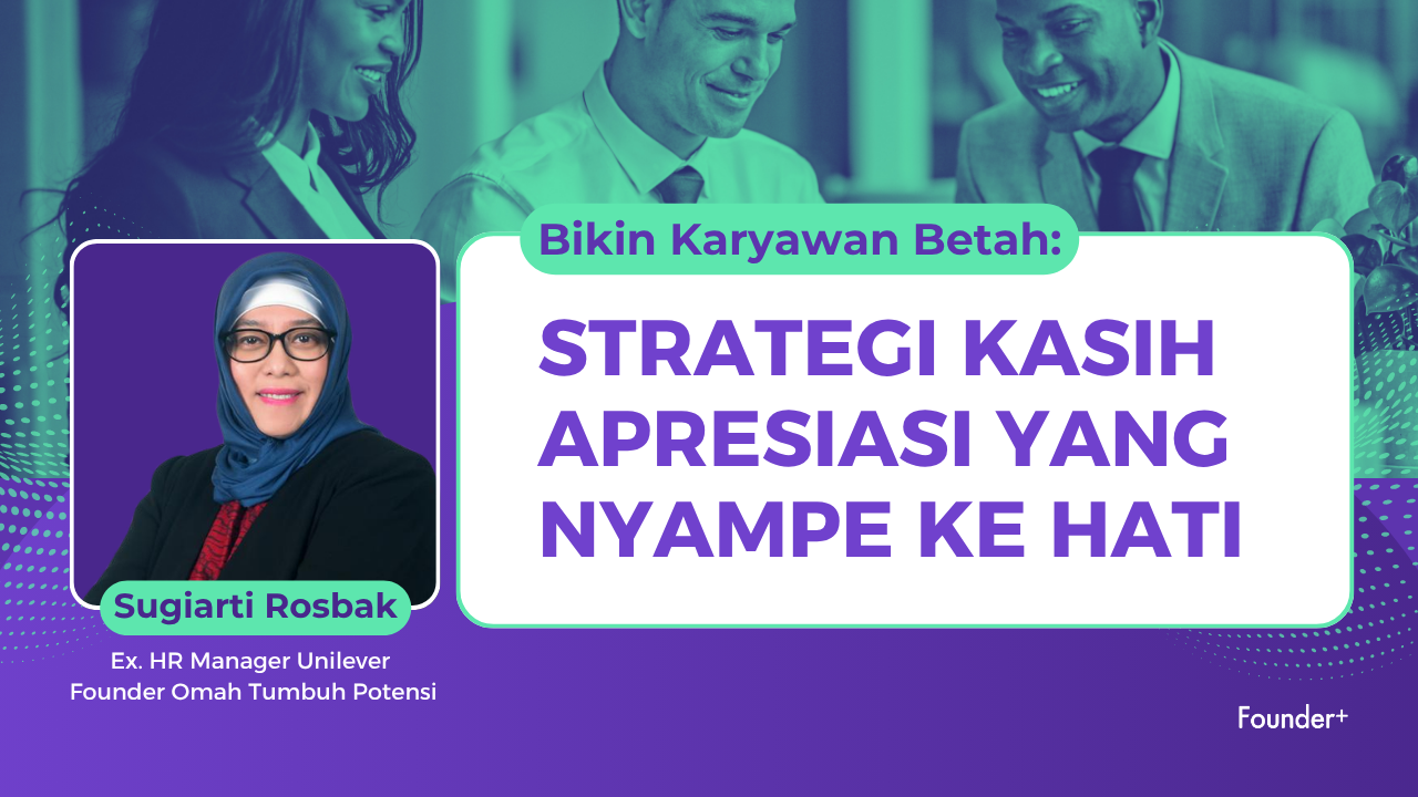 Materi kursus online Bikin Karyawan Betah: Strategi Kasih Apresiasi yang Nyampe ke Hati